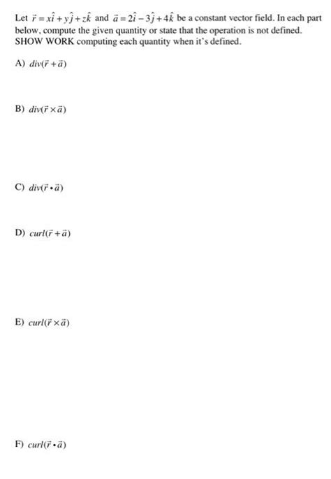 Solved Let F Xi Yj Zk And A 21 3j 4k Be A Constant Vector Chegg