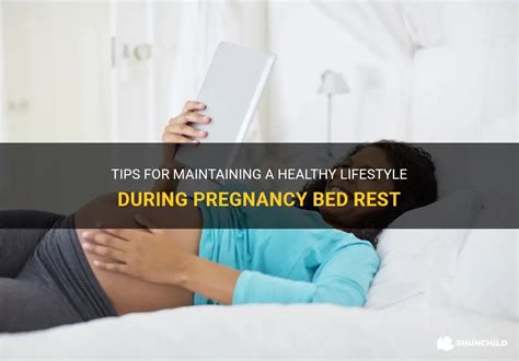 Tips For Maintaining A Healthy Lifestyle During Pregnancy Bed Rest