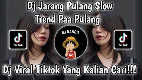 Dj Tiap Malam Abang Gak Pulang Pulang Trend Paa Pulang Dj Jarang Pulang