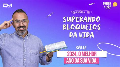 Superando Bloqueios Da Vida S Rie O Melhor Ano Da Sua Vida