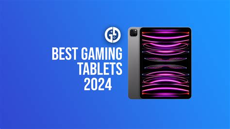 5 Best Gaming Tablets To Buy In 2024 From Apple To Samsung Asus And More