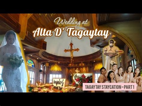 Wedding At Alta D Tagaytay Tagaytay Staycation Part 1 YouTube