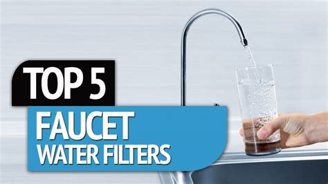 Top 5 Best Faucet Water Filters 2017