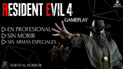 RESIDENT EVIL 4 REMAKE PROFESIONAL SIN MORIR SIN ARMAS