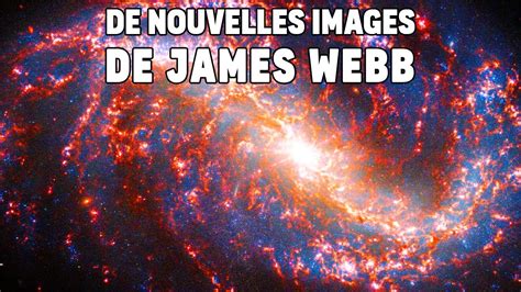 James Webb De Nouvelles Images Fabuleuses De Jwst Fascinent Le Monde