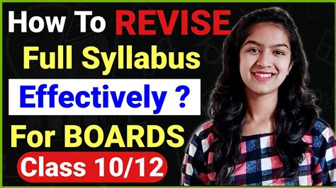 How To Revise Full Syllabus Effectively For Boards Class Exams