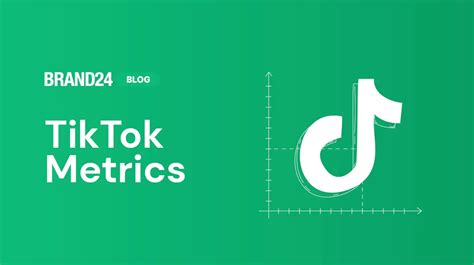 12 Key Tiktok Metrics You Should Track In 2024 Brand24