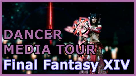 FFXIV Endwalker Media Tour 2021 Habilidades DANCER DNC YouTube