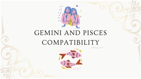 Gemini And Pisces Compatibility In Love Relationships And Marriage