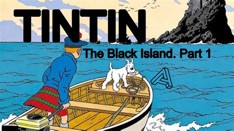 The Adventures Of Tintin The Black Island Part 1 Youtube