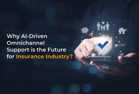 Ai Driven Omnichannel Is The Future Of Insurance Industry