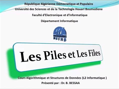 Algorithmique et Structures de Données Les Piles et Les Files