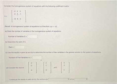 Solved Consider The Homogeneous System Of Equations With The Chegg