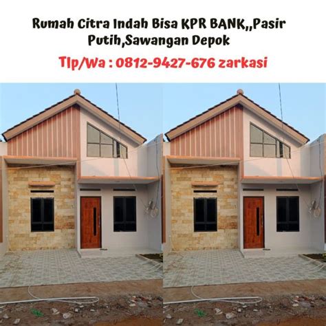 Rumah Citra Indah Bisa Kpr Bank Pasir Putih Sawangan Depok