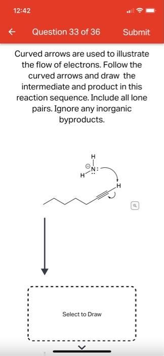 Solved Question Of Submit Curved Arrows Are Used Chegg