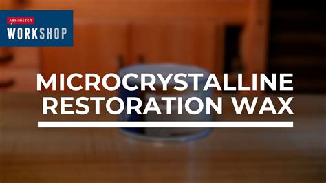 Axminster Workshop Microcrystalline Restoration Wax Product Overview