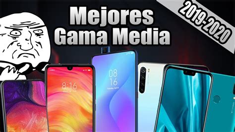 Los Mejores Celulares De GAMA MEDIA 2020 Mostrar