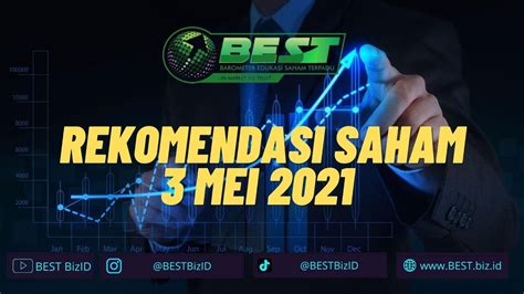 REKOMENDASI SAHAM HARIAN SENIN 3 MEI 2021 SINYAL SAHAM 2021 Mp4