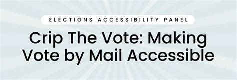 Crip The Vote Making Vote By Mail Accessible Access The Vote Florida