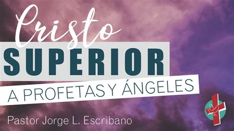 Cristo Superior A Profetas Y Angeles YouTube