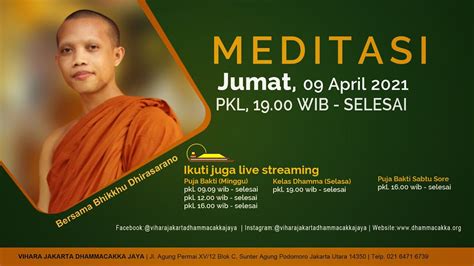 Meditasi Bersama Bhikkhu Dhirasarano Jumat April Pkl