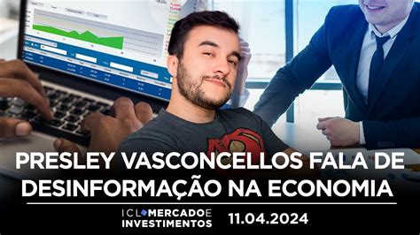 Icl Mercado E Investimentos Economista Fala Da Import Ncia