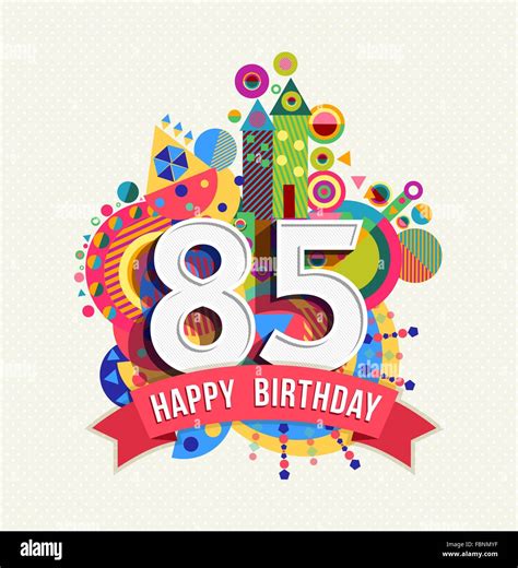 Happy 85 Birthday Hi Res Stock Photography And Images Alamy
