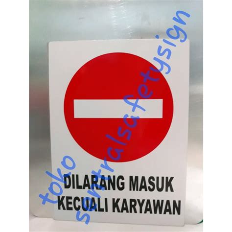 Jual Sign Dilarang Masuk Kecuali Karyawan Di Lapak Sentral Safety Sign