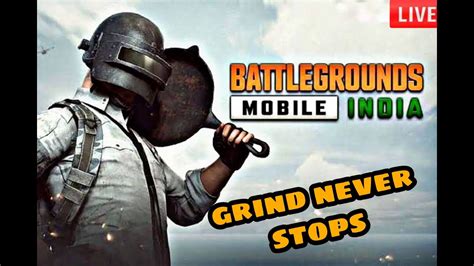 Bgmi Live Grind Never Stops Bgmi Pubg Youtube