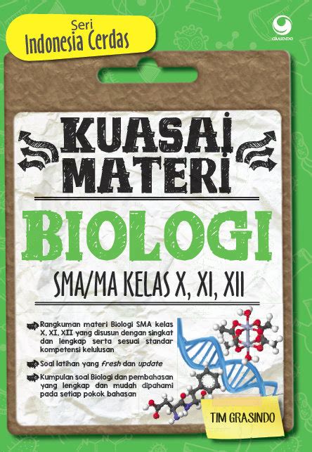 Kuasai Materi Biologi SMA MA Kelas X XI XII Seri Indonesia Cerdas