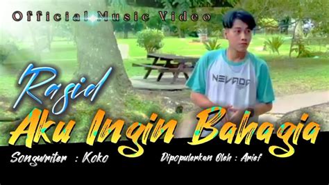 ARIEF AKU INGIN BAHAGIA Cover By Rasid New Version YouTube