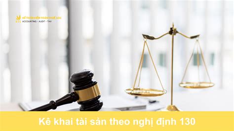 Kê khai tài sản theo nghị định 130 chi tiết nhất