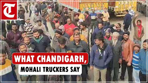 Chandigarh Mohali Truck Drivers Air Their Concerns Over New Hit And