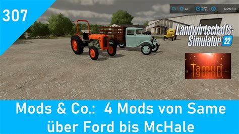 LS22 Mods Co 307 4 Mods von Same über Ford bis McHale Links in der