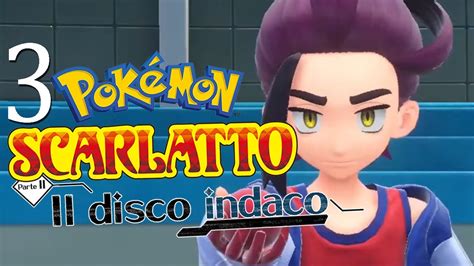 Pokemon Scarlatto Dlc Il Disco Indaco Gameplay Ita Youtube