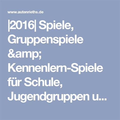 2016 Spiele Gruppenspiele And Kennenlern Spiele Für Schule Jugendgruppen Und Klassenfahrt