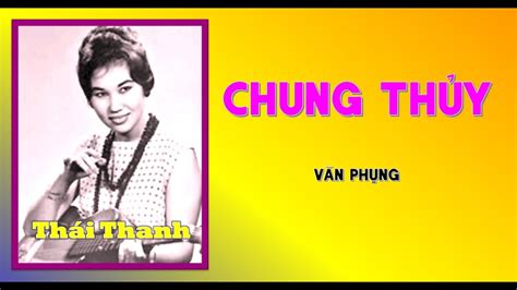 Thái Thanh Hát Chung Thủy Của Văn Phụng Youtube