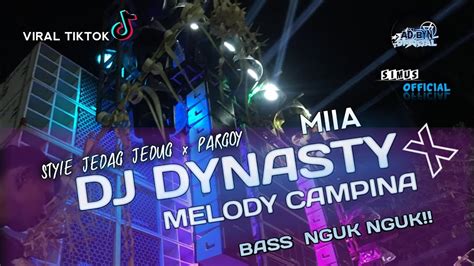 Dj Dynasty X Melody Campina Style Jedag Jedug X Pargoy X Party