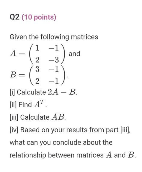 Solved Q2 10 Points Given The Following Matrices