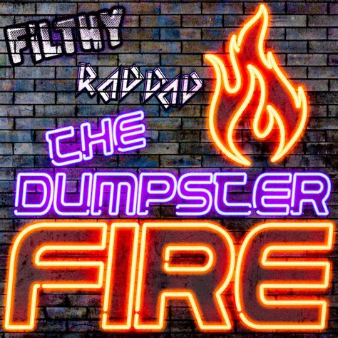 Lip Drip Lager The Dumpster Fire Podcast Listen Notes