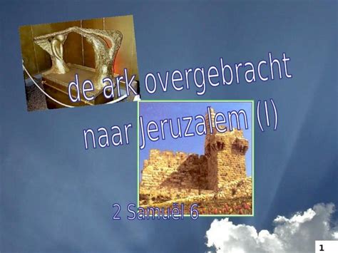 Ppt De Ark Naar Jeruzalem Deel Dokumen Tips