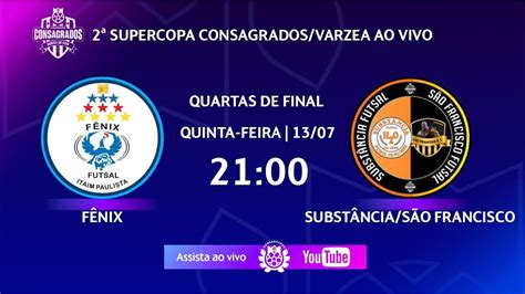 FÊNIX X SUBSTÂNCIA SÃO FRANCISCO QUARTAS DE FINAL DA 2ª SUPERCOPA