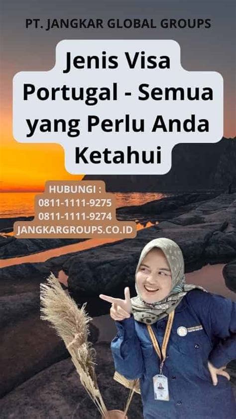 Jenis Visa Portugal Semua Yang Perlu Anda Ketahui Jangkar Global Groups