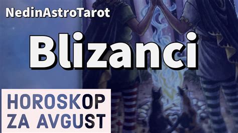 Blizanci Talas Velike Promene Astro Tarot Itanje Za Avgust Youtube