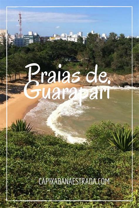 Roteiro De Praias Em Guarapari Guarapari Viagens Praias De Guarapari