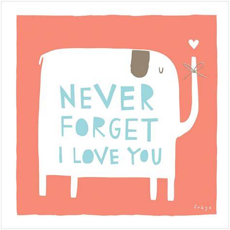 Never Forget I Love You Greeting Card 1 69c