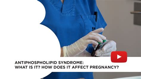 Antiphospholipid Syndrome What Is It How Does It Affect Pregnancy