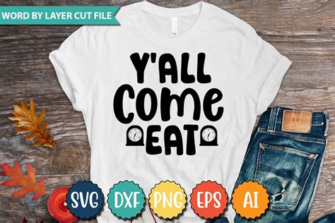 Y All Come Eat Svg Graphic By GraphicPicker Creative Fabrica