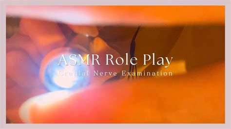 Asmr Cranial Nerve Examination Role Play Youtube