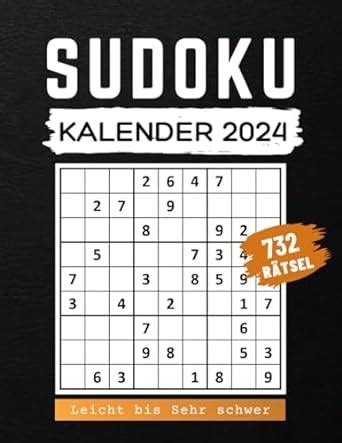 Sudoku Kalender 2024 Leicht bis Sehr schwer 732 Rätsel Zwei